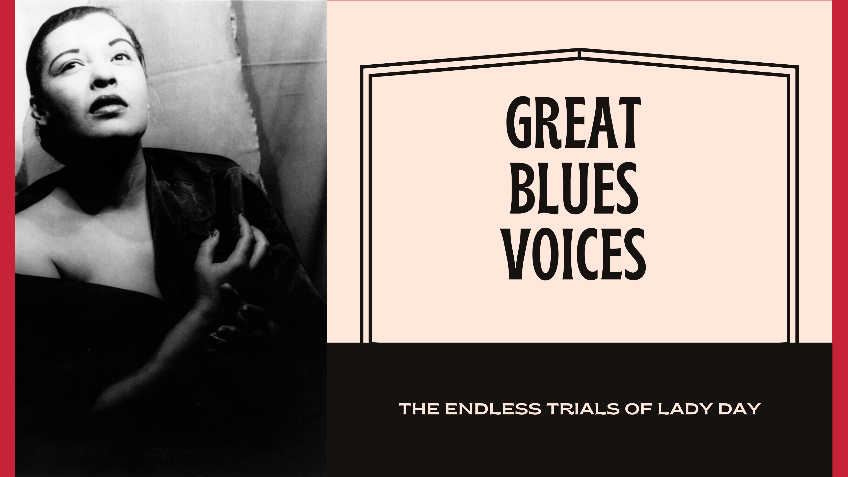 Read more about the article Great Blues Voices: The Endless Trials of Eleanora Fagan, Lady Day