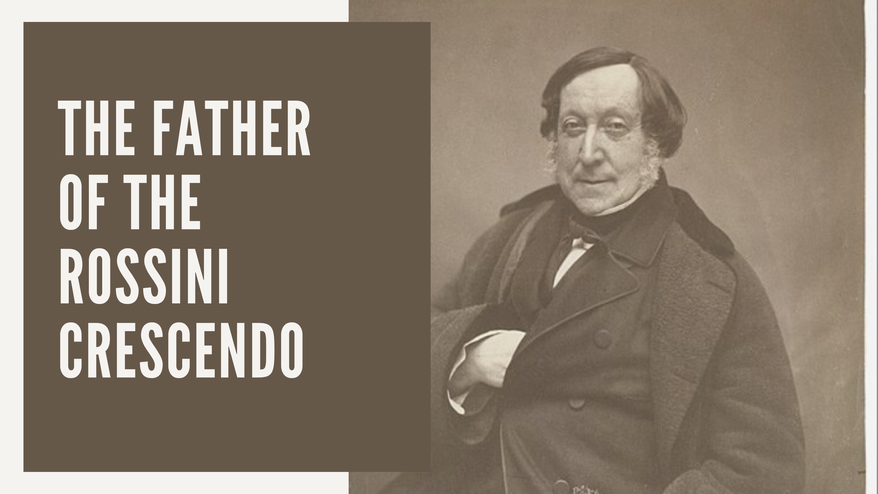 You are currently viewing The Father of the Rossini Crescendo